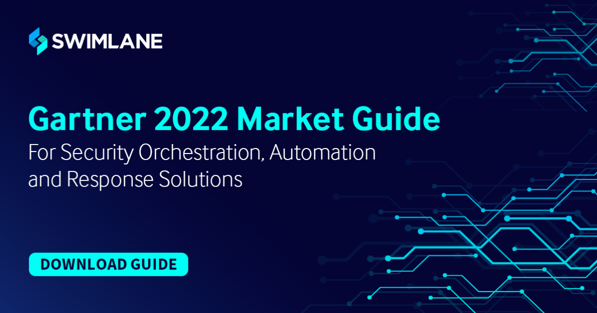 Gartner SOAR Report 2022 Market Guide for SOAR Swimlane