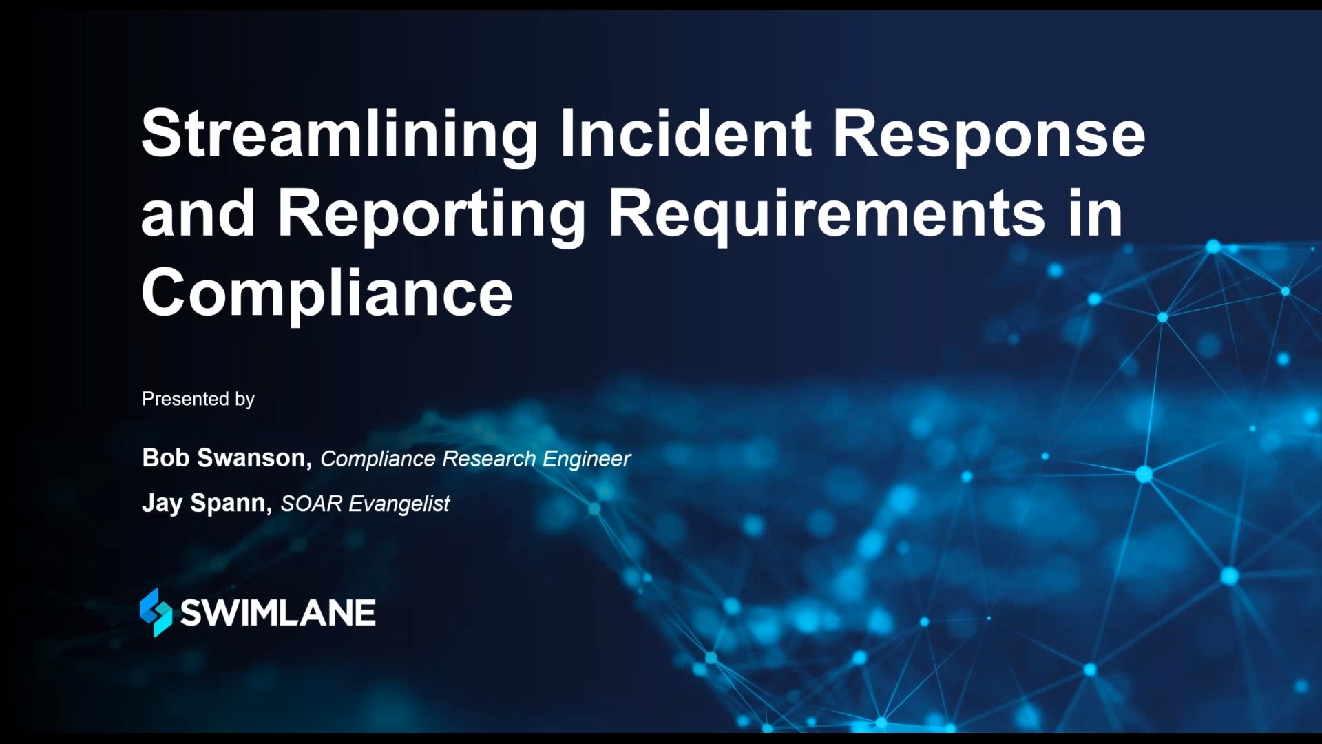Streamlining Incident Response & Reporting Requirements in… Swimlane