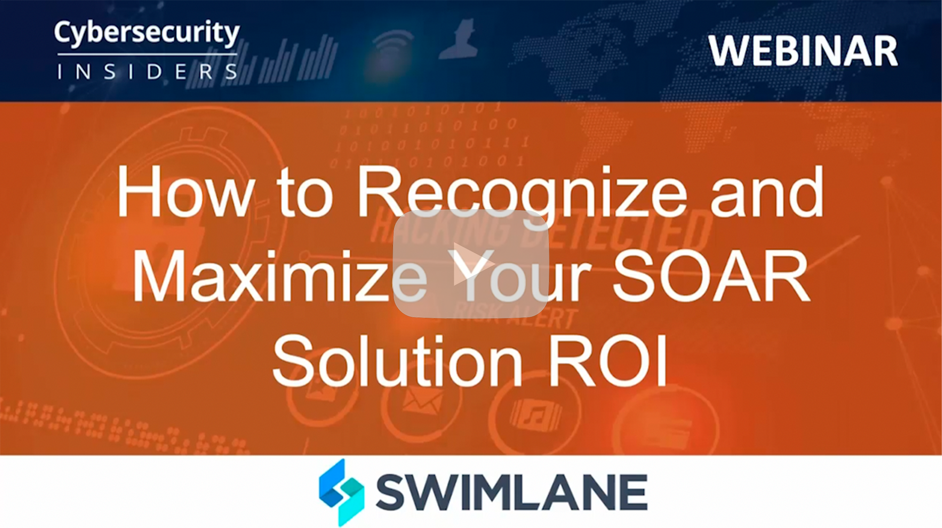 Cybersecurity-Insiders-SOAR-Report-Webinar-Video-Thumbnail