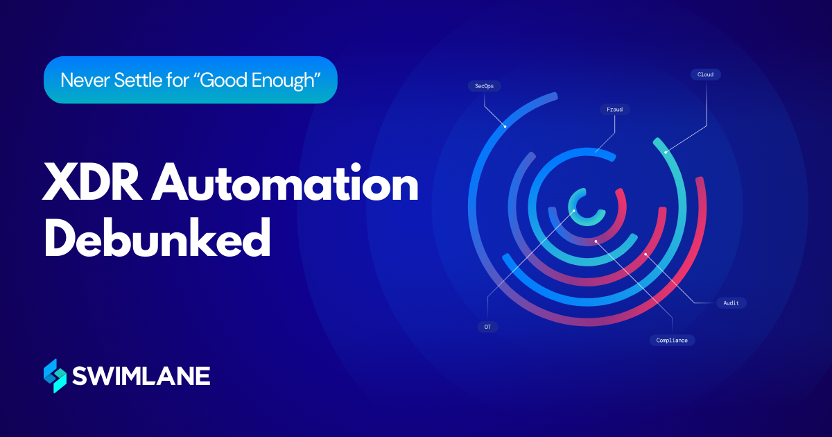 XDR Platform vs. Security Automation Comparison | Swimlane