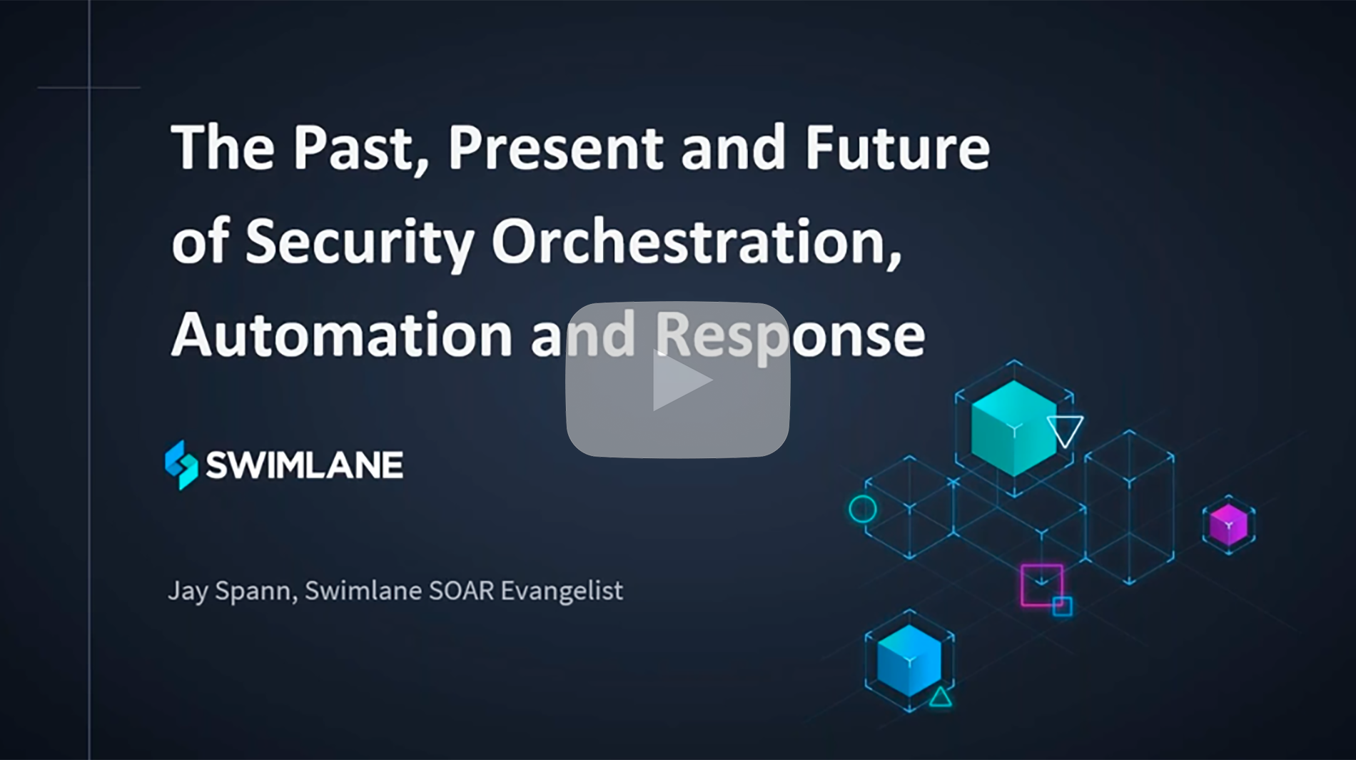 Past-Present-and-Future-of-SOAR-Use-Cases-Video-Thumbnail