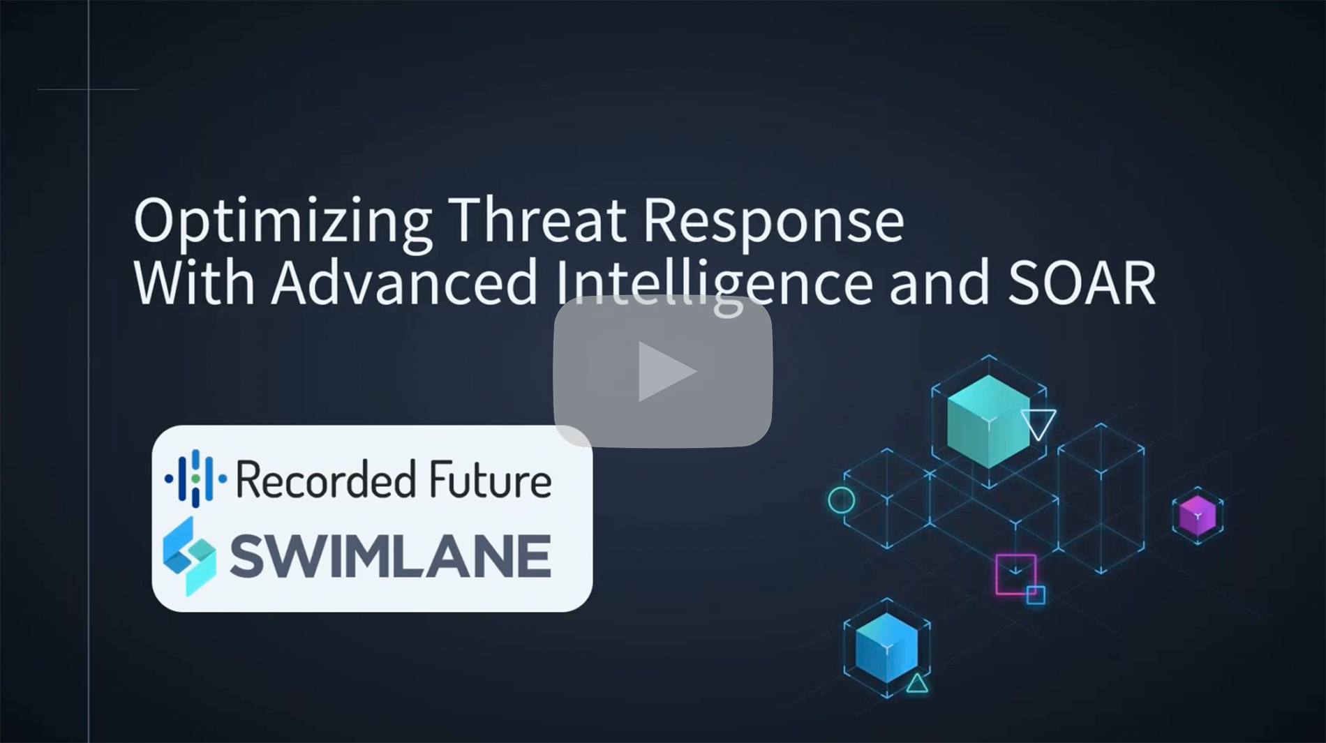 SOAR-to-New-Security-Efficiency-with-Swimlane-Recorded-Future-Video-Thumbnail-1