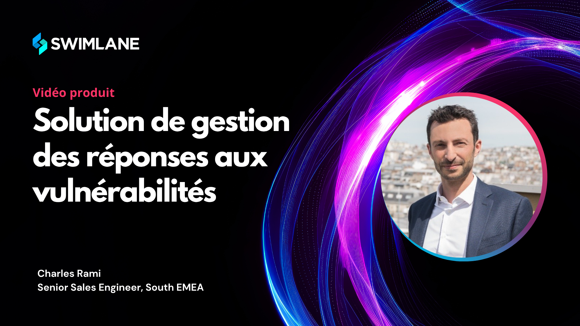 Solution de Gestion des Réponses aux Vulnérabilités (VRM)