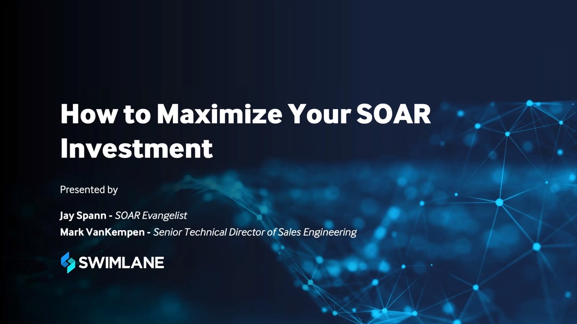 「SOAR 投資を最大化する方法」というタイトルの Swimlane プレゼンテーションの情報スライド。.